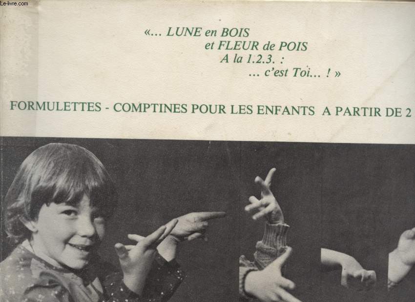 FORMULETTEE - COMPTINES POUR LES ENFANTS A PARTIR DE 2 ANS - LES CAHIERS DOCUMETNAIRES DU CRDP DE LIMOGES - N 4 - NVEMBRE 1980.