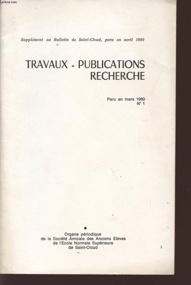 TRAVAUX - PUBLICATION - RECHECHE - PARU EN MARS 1980 - N 1 - SUPPLEMENT AU BULLETIN DE SAINT-CLOUD, PARU EN AVRIL 1980.