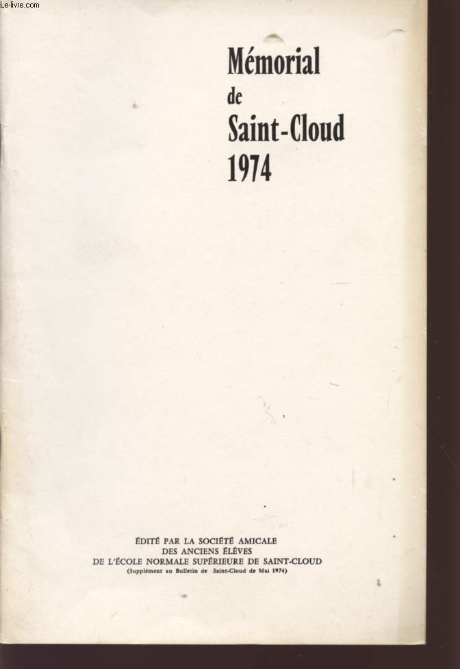 MEMORIAL DE SAINT-CLOUD 1974 - SUPPLEMENT AU BULLETIN DE SAINT-CLOUD DE MAI 1974.