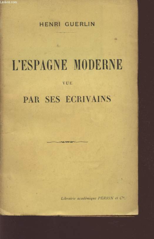 L'ESPAGNOL MODERNE VUE PAR LES ECRIVAINS.