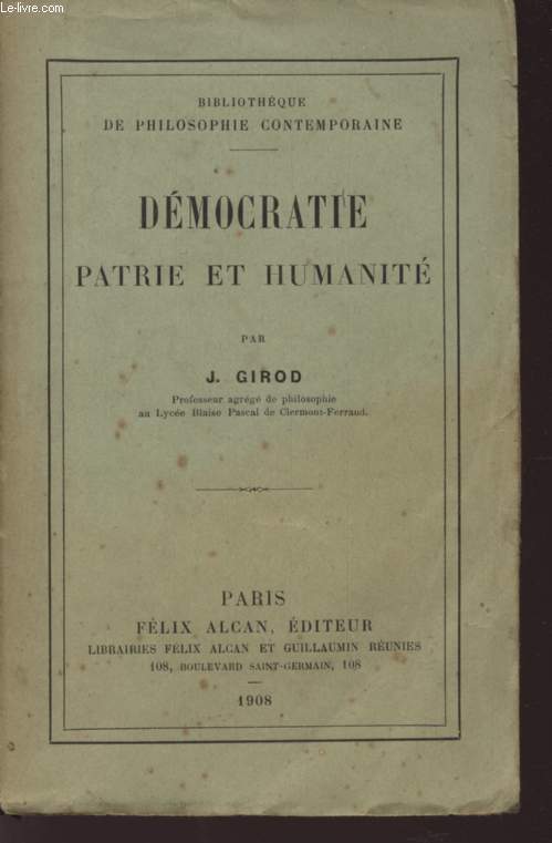 DEMOCRATIE PATRIE ET HUMANITE - BIBLIOTHEQUE DE PHILOSOPHIE CONTEMPORAINE.