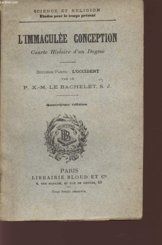 L'IMMACULEE CONCEPTION - COURS D'HISTOIRE D'UN DOGME - DEUXIEME PARTIE : L'OCCIDENT - COLLECTION 
