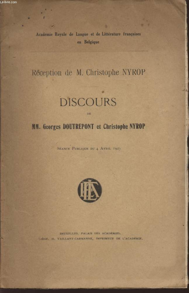 DISCOURS / ACADEMIE ROYALE DE LANGUE ET LITTERATURE FRANCAISES EN BELGIQUE - SEANCE PUBLIQUE DU 4 AVRIL 1925.