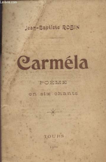 CARMELA - POEME EN SIX CHANTS.