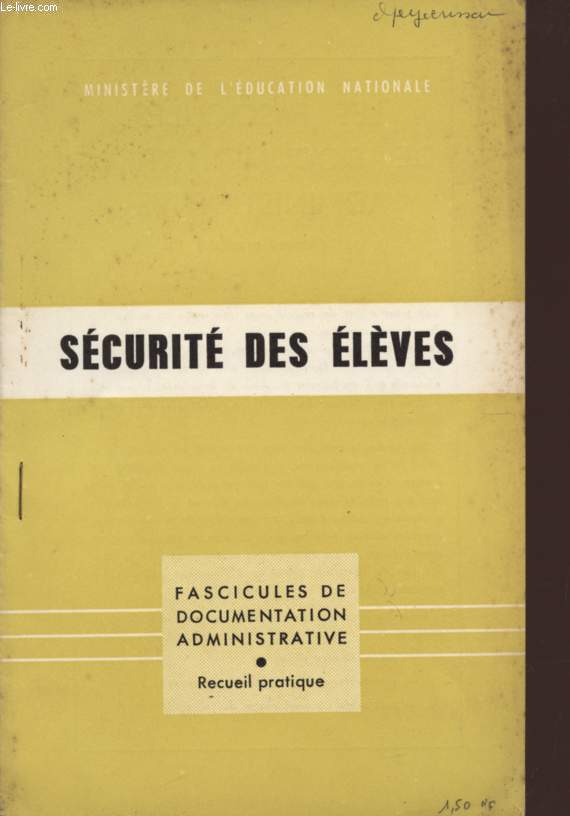 SECURITE DES ELEVES - BROCHURE N122 F.D. / FASCICULES DE DOCUMENTATION ADMINISTRATIVE PUBLIES PAR LE 