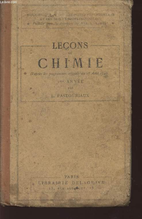 LECONS DE CHIMIE - D'APRES LES ROGRAMMES OFFICIELS DU 18 AOUT 1920 / DEUXIEME ANNEE / SIXIEME EDITION / BIBLIOTHEQUE DES ECOLES PRIMAIRES SUPERIEURES.