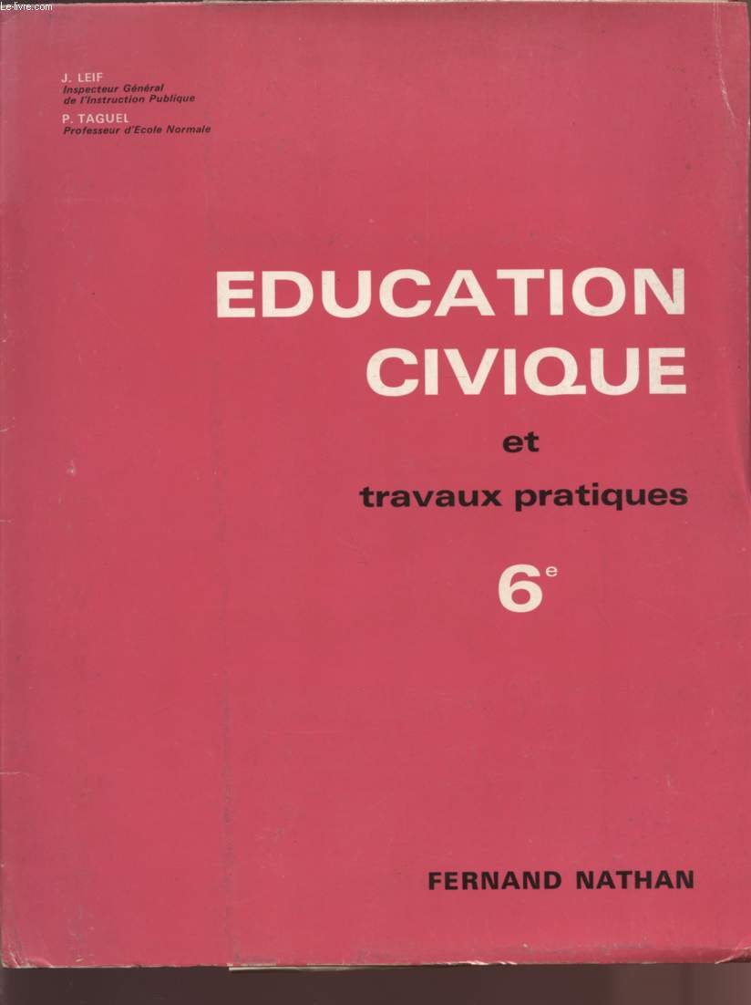 EDUCATION CIVIQUE ET TRAVAUX PRATIQUES - CLASSE DE 6.