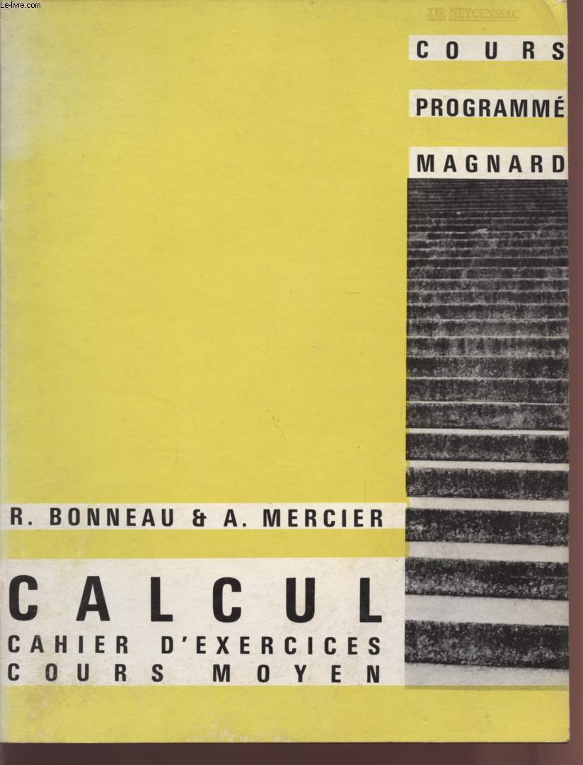 CALCUL - CAHIER D'EXERCICE - COURS MOYEN / COURS PROGRAMME.