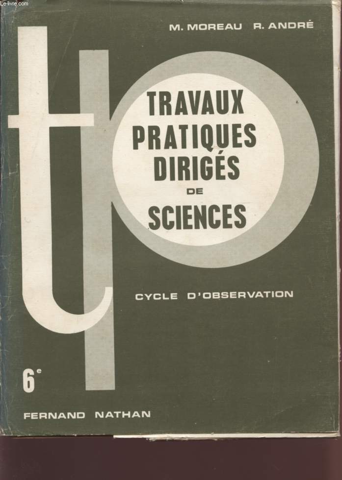 TRAVAUX PRATIQUES DIRIGES DE SCIENCES - CYCLE D'OBSERVATION - CLASSE DE 6.