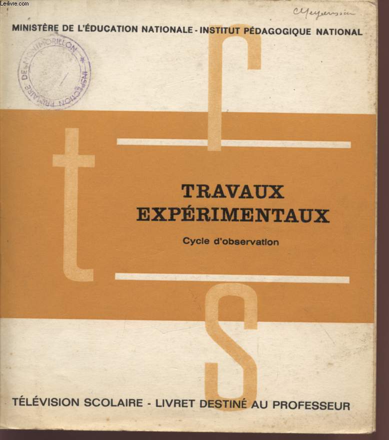 TRAVAUX EXPERIMENTAUX - CYCLE D'OBSERVATION / EMISSION DE LA TELEVISION SCOLAIRE / LIVRET DESTINE AU PROFESSEUR.