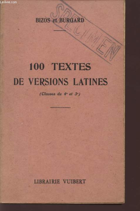 100 TEXTES D VERSIONS LATINES / CLASSES DE 4 ET 3 / NEUVIEME EDITION.