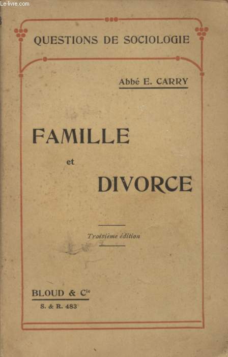 FAMILLE ET FIVORCE / QUESTIONS DE SOCIOLOGIE / TROISIEME EDITION.