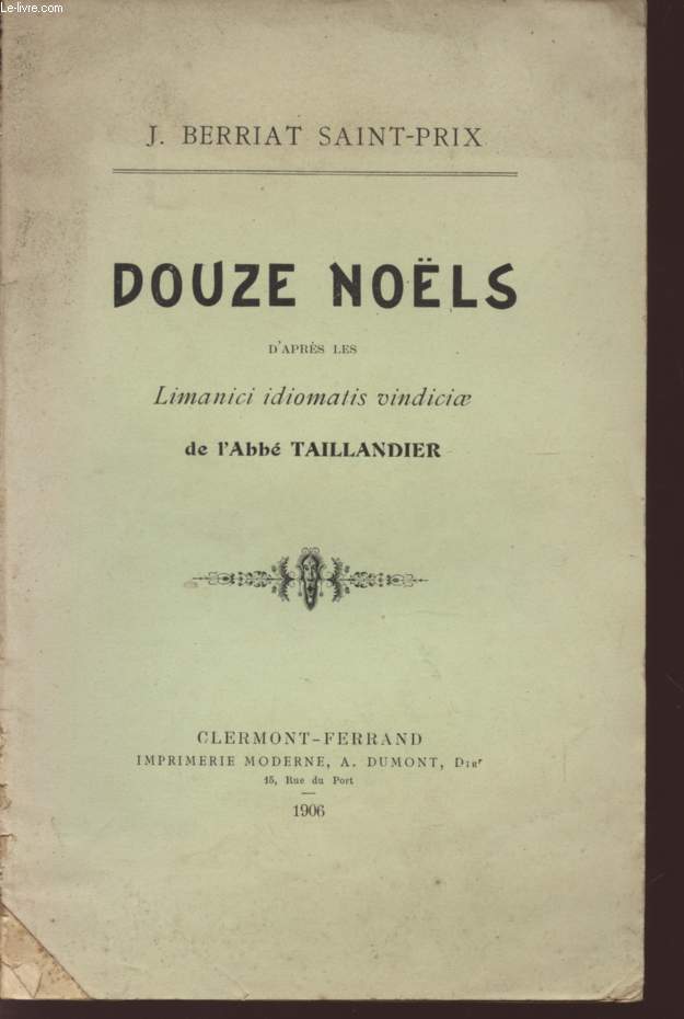 DOUZE NOELS / D'APRES LES LIMANICI IDIOMATIS VINDICIAE DE L'ABBE TAILLANDIER