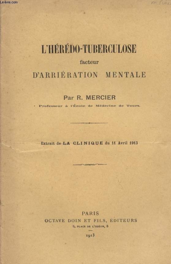 L'HEREDO-TUBERCULOSE FACTEUR D'ARRIERATION MENTALE / EXTRAIT DE LA CLINIQUE DU 11 AVRIL 1913.