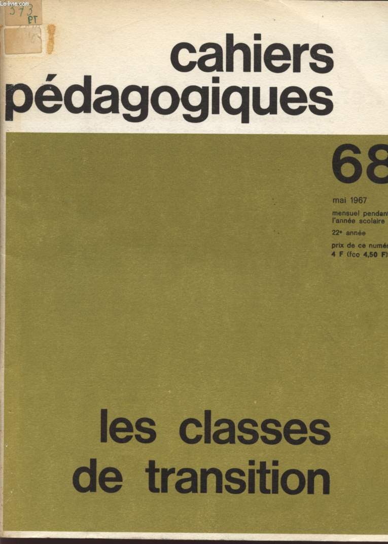 CAHIERS PEDAGOGIQUES / LES CLASSES DE TRANSITION / N68 / MAI 1967.