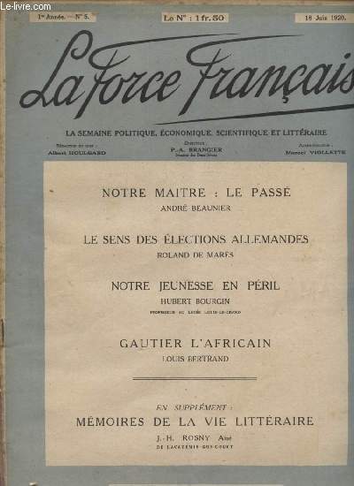 LA FORCE FRANCAISE / 1ere ANNEE - N 5 - 18 JUIN 1920 / LA SEMAINE POLITIQUE, ECONOMIQUE, SCIENTIFIQUE ET LITTERAIRE.