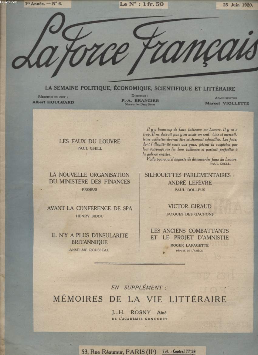 LA FORCE FRANCAISE / 1ere ANNEE - N 6 - 25 JUIN 1920 / LA SEMAINE POLITIQUE, ECONOMIQUE, SCIENTIFIQUE ET LITTERAIRE.