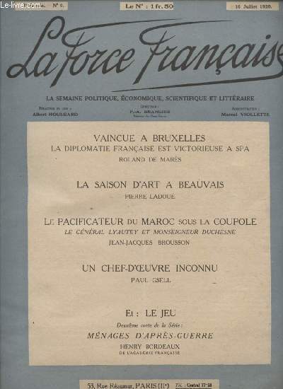 LA FORCE FRANCAISE / 1ere ANNEE - N 9 - 16 JUILLET 1920 / LA SEMAINE POLITIQUE, ECONOMIQUE, SCIENTIFIQUE ET LITTERAIRE.