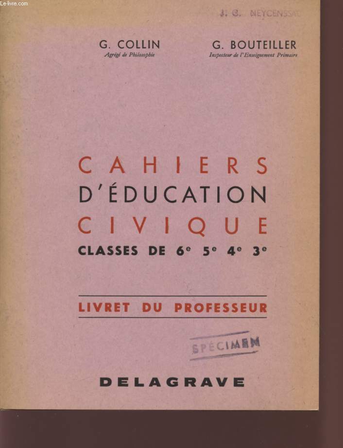 CAHIERS D'EDUCATION CIVIQUE - CLASSES DE 6 5 4 3 / LIVRET DU PROFESSEUR.
