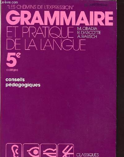 GRAMMAIRE ET PRATIQUE DE LA LANGUE / 