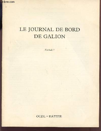 LE JOURNAL DE BORD DE GALION / TROISIEME FASCICULE.