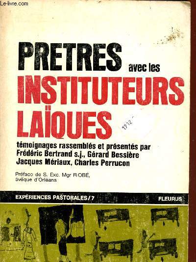 PRETRES AVEC LES INSTITUTEURS LAQUES / TEMOIGNAGES RASSEMBLES.