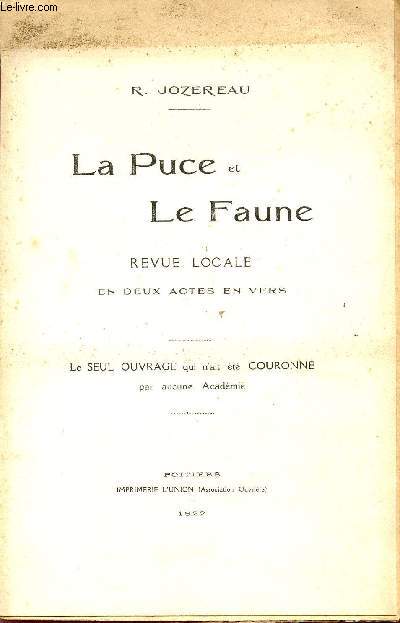 LA PUCE ET LE FAUNE / REVUE LOCALE EN DEUX ACTES EN VERS.