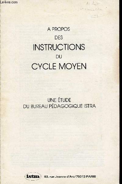 A PROPOS DES INSTRUCTIONS DU CYCLE MOYE? / UNE ETUDE DU BUREAU PEDAGOGIQUE ISTRA.