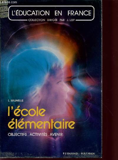 L'ECOLE ELEMENTAIRE / OBJECTIFS - ACTIVITES - AVENIR / COLLECTION 