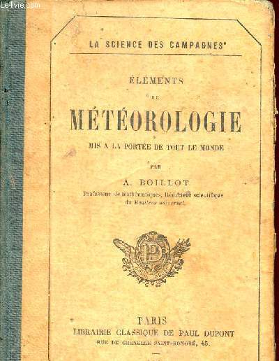 ELEMENTS DE METEOROLOGIE - MISE A LA PORTEE DE TOUT LE MONDE / COLLECTION 