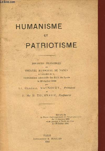 HUMANISME ET PATRIOTISME / DISCOURS PRONONCES AU THEATRE MUNICIPAL DE NANCY - A L'OCCASION DE LA DISTRIBUTION SOLENNELLE DES PRIX DU LYCEE LE 29 JUILLET 1910 / EXTRAITS DE LA REVUE INTERNATIONALE DE L'ENSEIGNEMENT -15 OCTOBRE 1910- JOURNAL L'ETOILE...