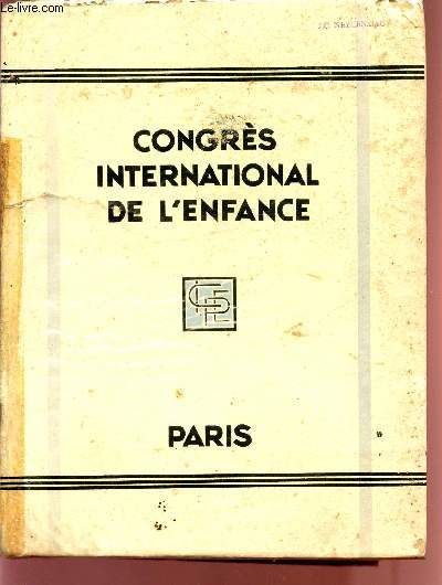 COMTE RENDU DU CONGRE INTERANTIONAL DE L'ENFANCE - APRIS - 1931 / A L'OCCASION DU CINQUANTENAIRE DE L'ECOLE LAQUE 1881-1931.