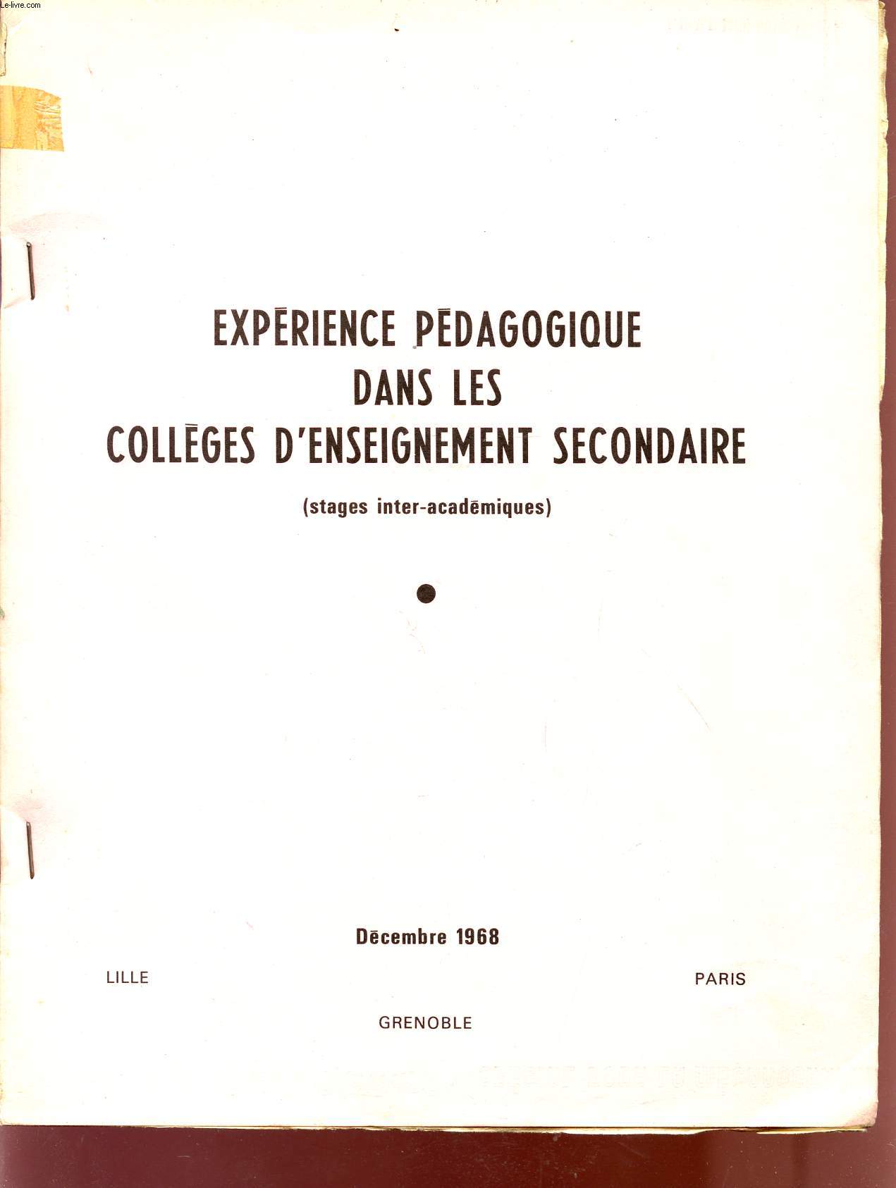 EXPERIENCE PEDAGOGIQUE DANS LES COLLEGES D'ENSEIGNEMENT SECONDAIRE / INDIVIDUALISATION DE L'ENSEIGNEMENT - ETUDE DU MILIEU / STAGES INTER-ACADEMIQUES / DECEMBRE 1968.