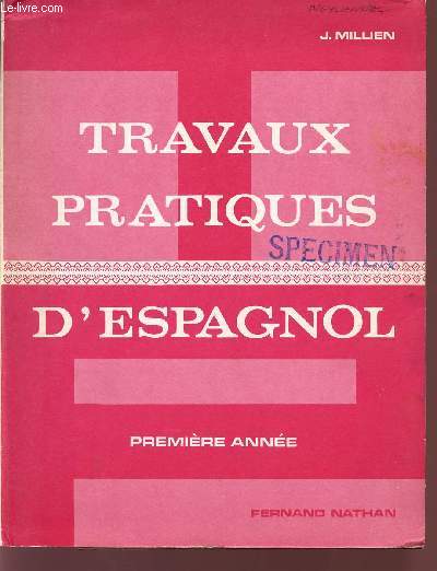 TRAVAUX PRATIQUES / ESPAGNOL / PREMIERE ANNEE / 24 FICHES DE TRAVAIL.