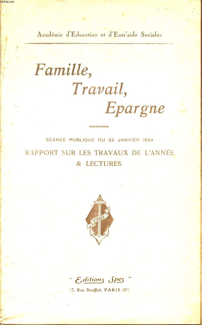 FAMILLE, TRAVAIL, EPARGNE / SEANCE DU 22 JANVIER 1924 / RAPPORT SUR LES TRAVAUX DE L'ANNEE ET LECTURES.