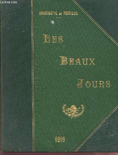 LES BEAUX JOURS / 12 NUMEROS PUBLIES PAR LES ETUDIANTS AMERICAINS ET FRANCAIS DE L'UNIVERSITE DE POITIERS DE MARS A JUIN 1919.
