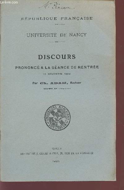 DISCOURS PRONONCE A LA SEANCE DE RENTREE - 15 NOVEMBRE 1923 / UNIVERSITE DE NACY.