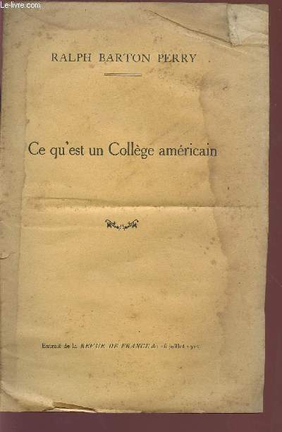 CE QU'EST UN COLLEGE AMERICAIN / EXTRAIT DE LA REVUE DE FRANCE DU 15 JUILLET 1922.
