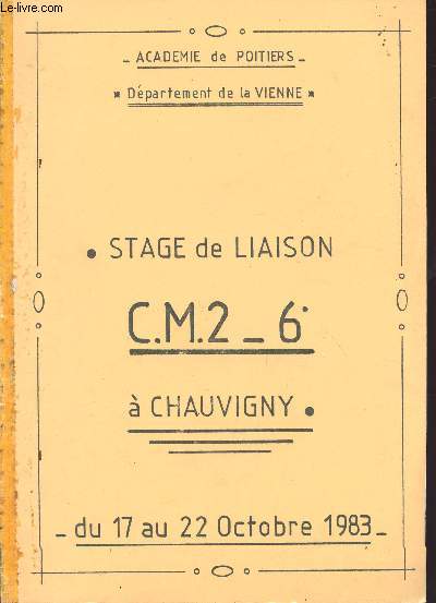 STAGE DE LAISON - CM2 - 6 - A CHAUVIGNY DU 17 AU 22 OCTOBRE 1983 - DEPARTEMENT DE LA VIENNE.