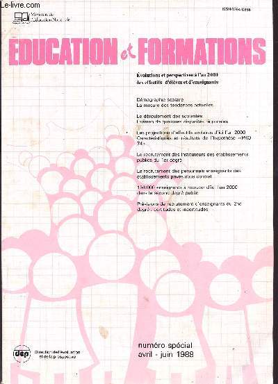 EDUCATION ET FORMATIONS / EVOLUTIONS ET PERSPECTIVES A L'AN 2000 DES EFFECTIFS D'ELEVES ET D'ENSEIGNANTS / NUMERO SPECIAL AVRIL-JUIN 1988.