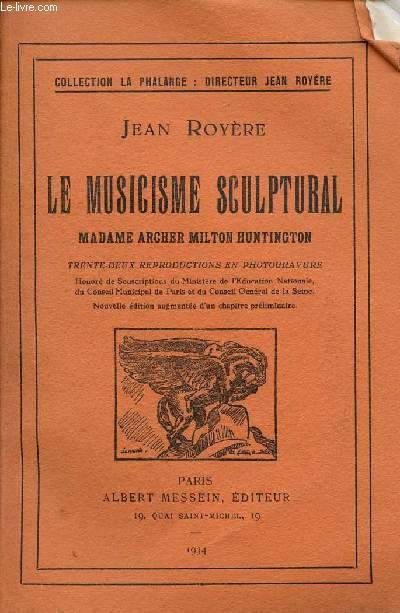 LE MUSICISME SCULPTURAL - MADAME ARCHER MILTON HUNTINGTON / COLLECTION LA PHALANGE.