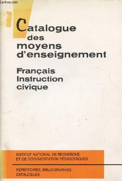 CATALOGUE DES MOYENS D'ENSEIGNEMENT / FRANCAIS - INSTRUCTION CIVIQUE.