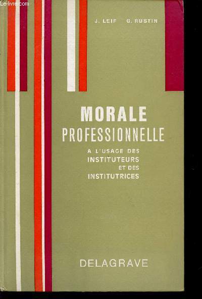 MORALE PROFESSIONNELLE - A L'USAGE DES INSTITUTEURS ET DES INSTITUTRICES.