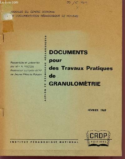 DOCUMENTS POUR DES TRAVAUX PRATIQUES DES GRANULOMETRIE / FEVRIER 1969 / ANNALES DU CRDP.