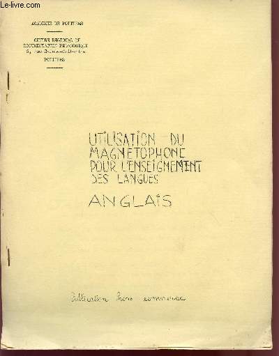 UTILISATION DU MAGNETOPHONE POUR L'ENSEIGNEMENT DES LANGUES / ANGLAIS.