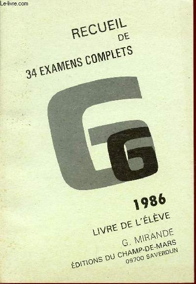 RECUEIL DE 34 EXAMENS COMPLETS / ANNEE 1986 / LIVRE DE L'ELEVE.