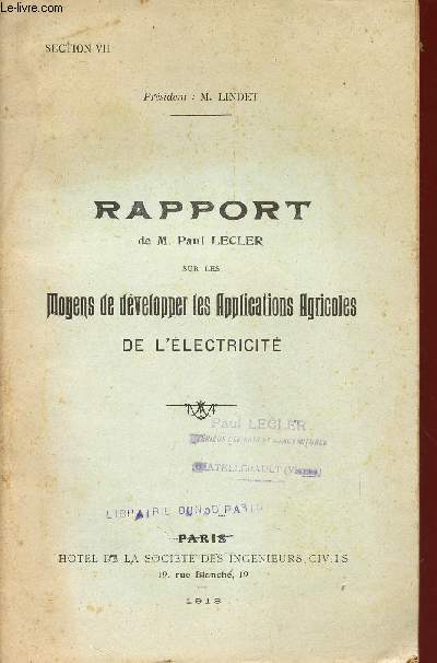 RAPPORT / LES MOYENS DE DEVELOPPER LES APPLICATIONS AGRICOLES DE L'ELECTRICITE.