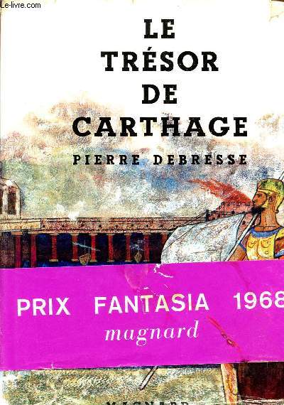 LE TRESOR DE CARTHAGE / PRIX FANTASIA 1968 / COLLECTION FANTASIA.