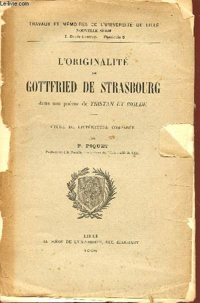 L'ORIGINALITE DE GOTTFRIED DE STRASBOURG - DANS SON POEME DE TRISTAN ET ISOLDE / COLLECTION 