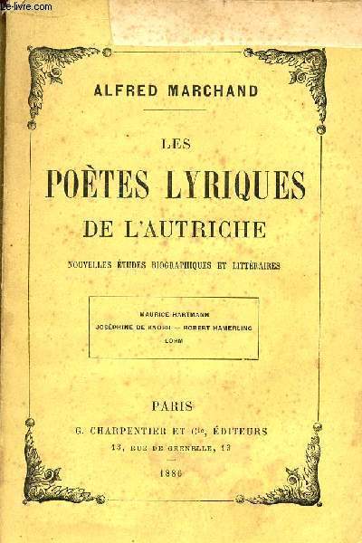 LES POETES LYRIQUES DE L'AUTRICHE / MAURICE HARTMANN - JOSEPHINE DE KNORR - ROBERT HAMERLING - LORM.